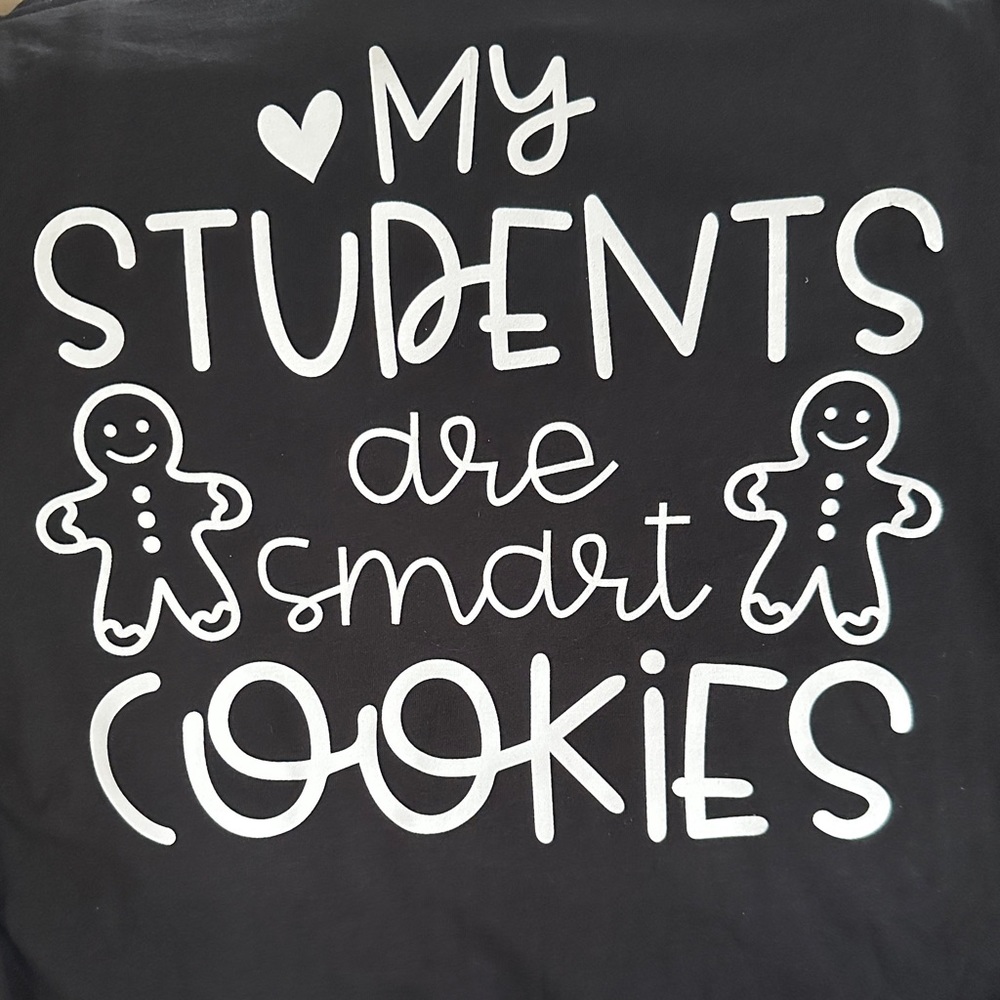 My Students Are Smart Cookies Vinyl Transfer